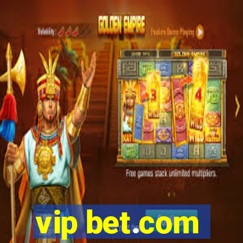 vip bet.com